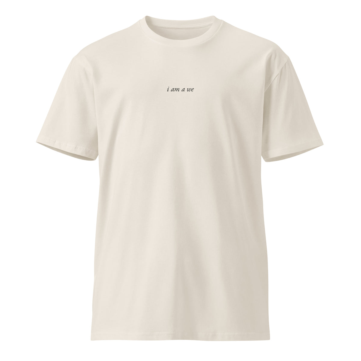 I am a We, bone crew neck, flat front
