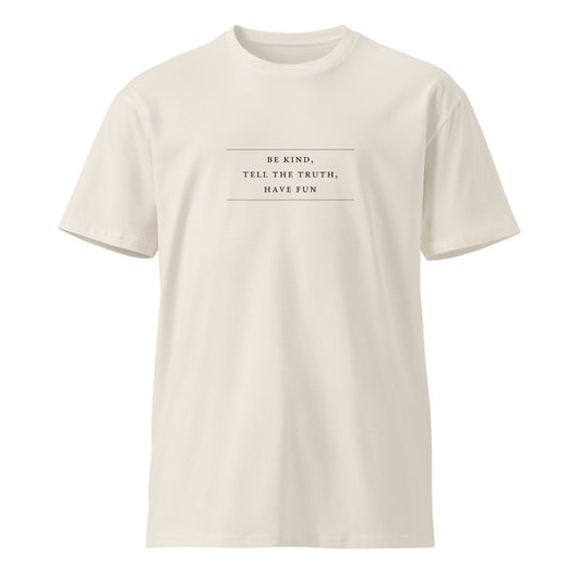 Be kind, tell the truth, have fun, bone crew neck, flat front