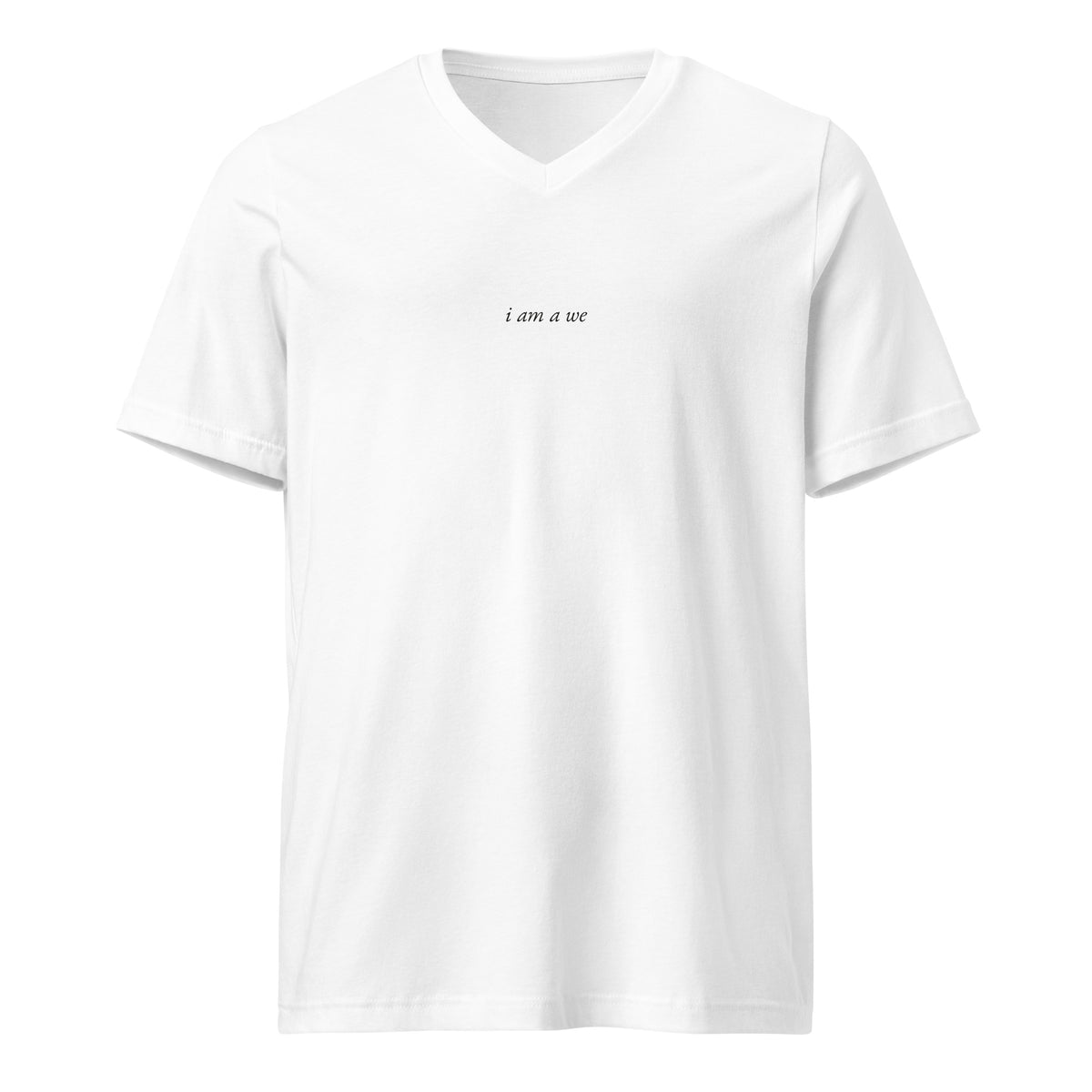 I am a We, white V-neck, flat front